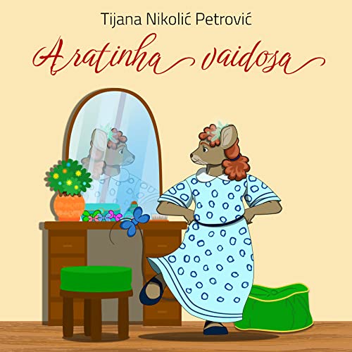 Ler A ratinha vaidosa: Livro infantil ilustrado, do autor Tijana Nikolic Petrovic
